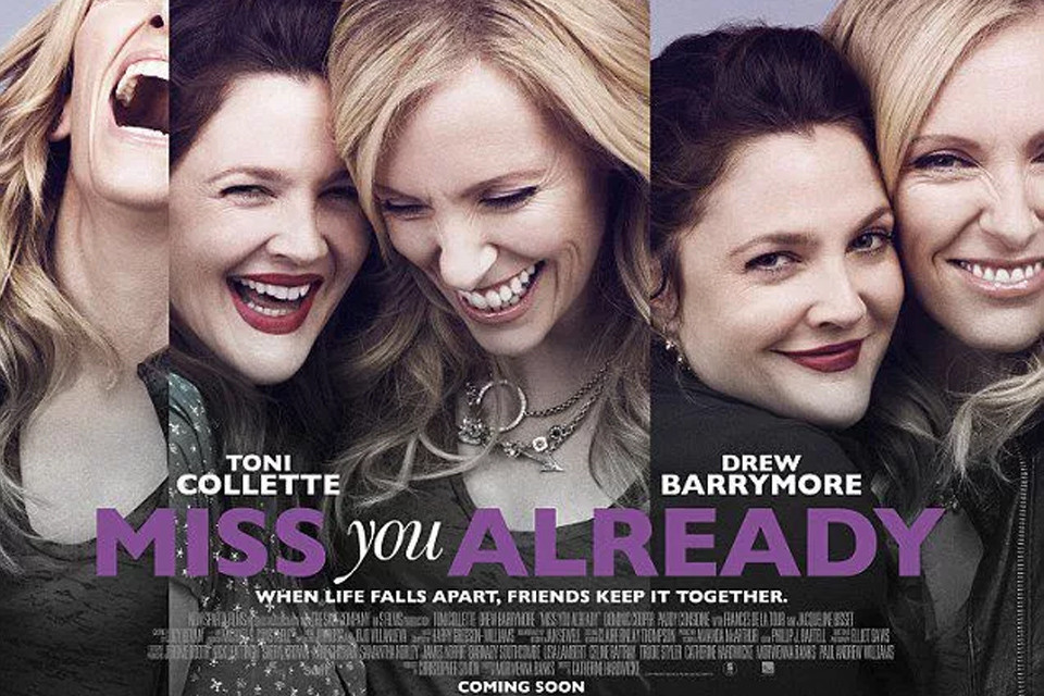 Miss You Already Film Tony Collette Drew Barrymore