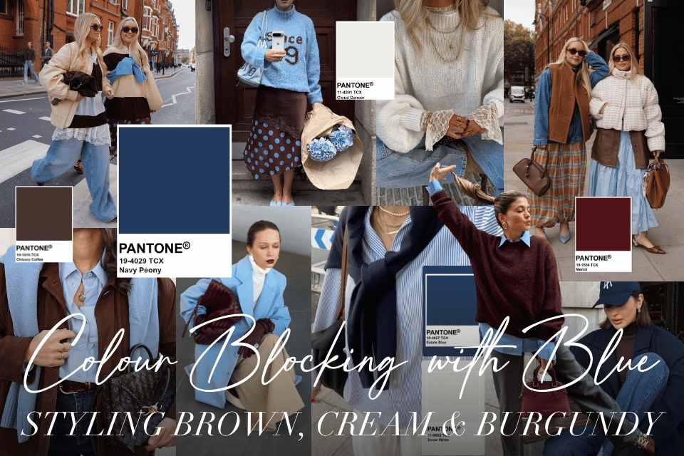 Mastering Colour Blocking with Blue: Stylish Pairings with Brown, Cream and Burgundy